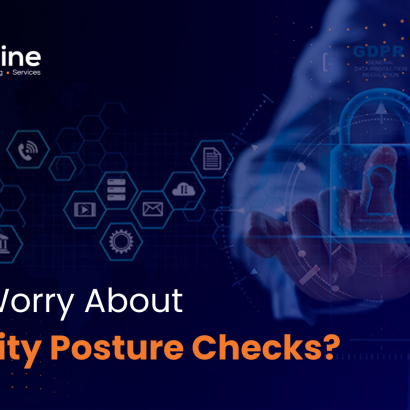 Why Worry About Security Posture Checks?